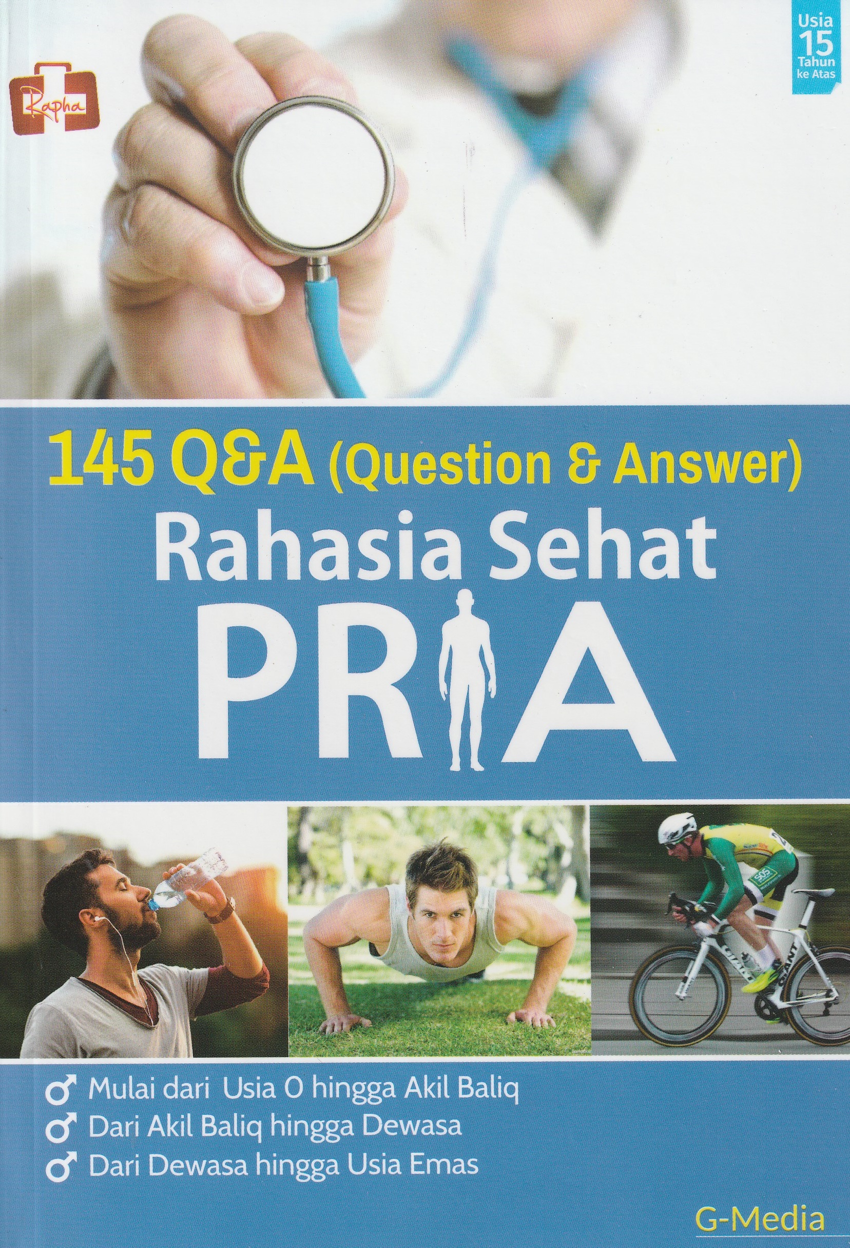 Cover Rahasia Sehat Pria :  Muali dari Usia Nol hingga Usia Emas / G-Media