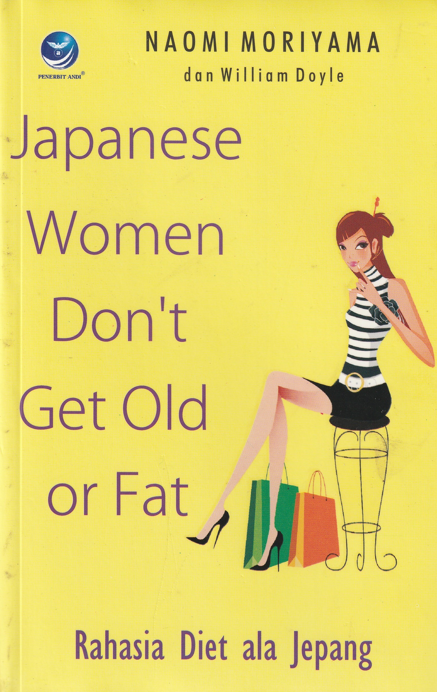 Cover Japanese Women Don't Get Old or Fat :  Rahasia Diet ala Jepang / Naomi Moriyama