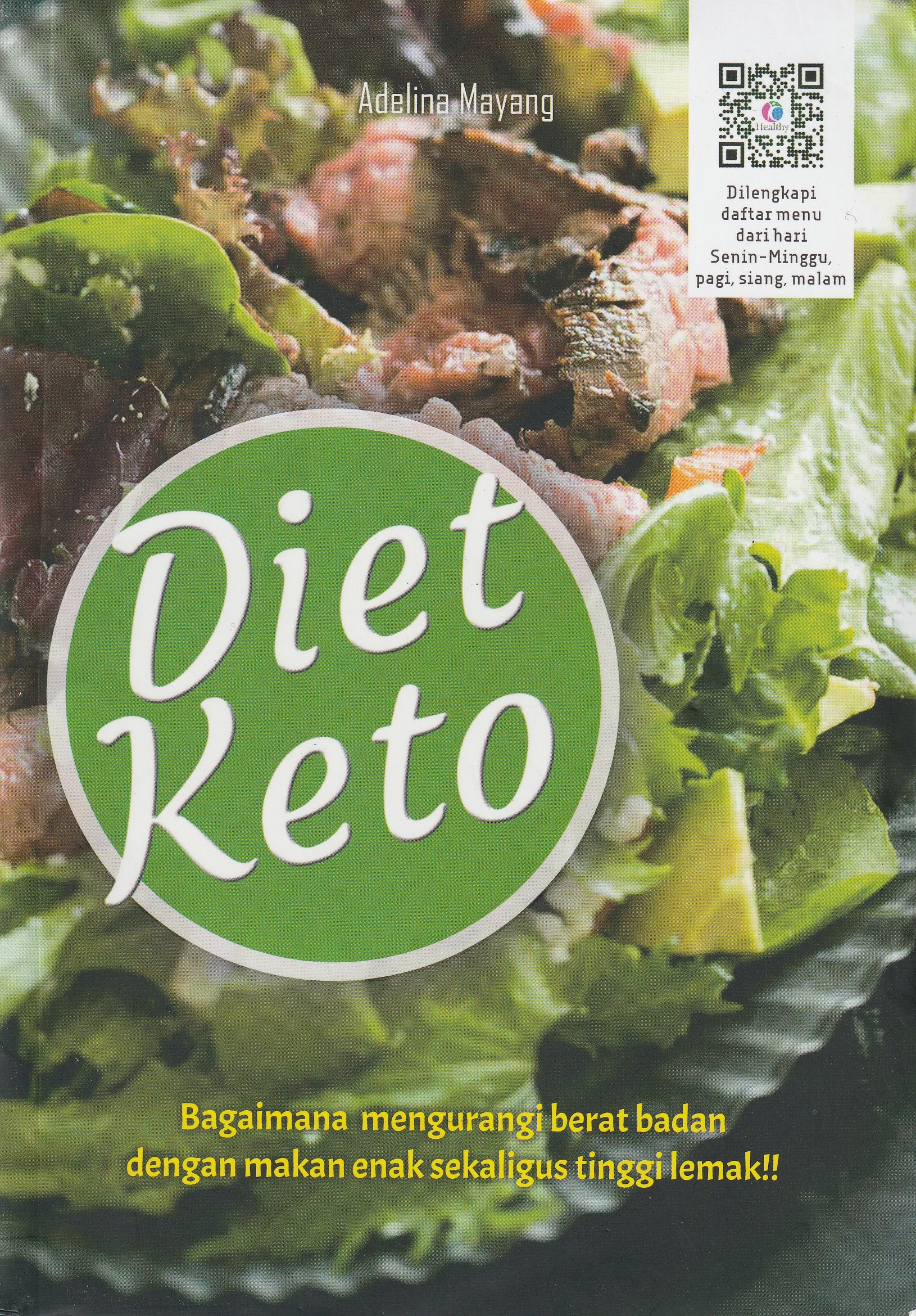 Cover Diet Karo :  Bagaimana Mengurangi Berat Badan dengan Makan Enak SekaligusTinggi Lemak / Adelina Mayang