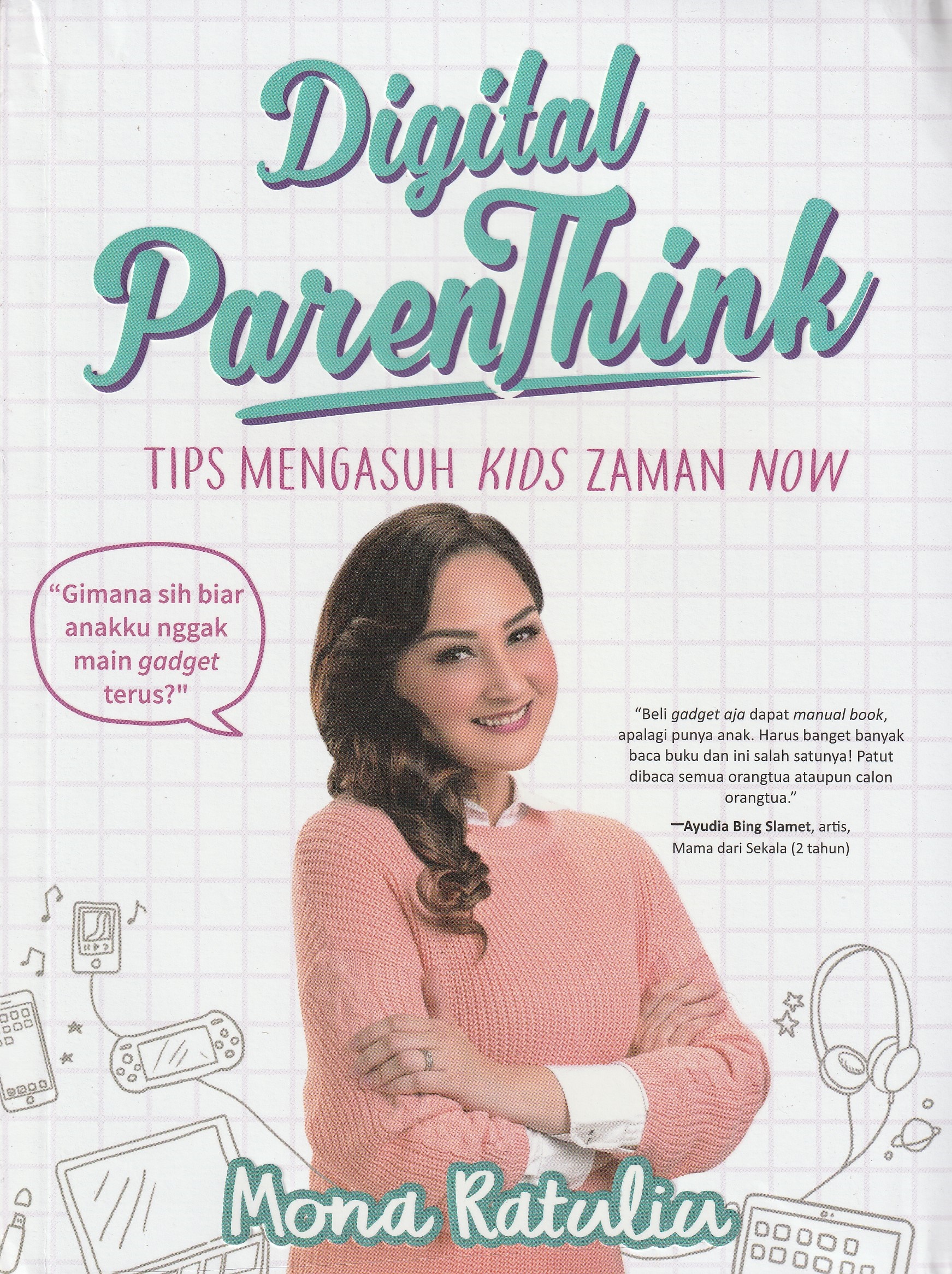 Cover Digital ParenThink :  Tips Mengasuh Kids Zaman Now / Mona Ratulia