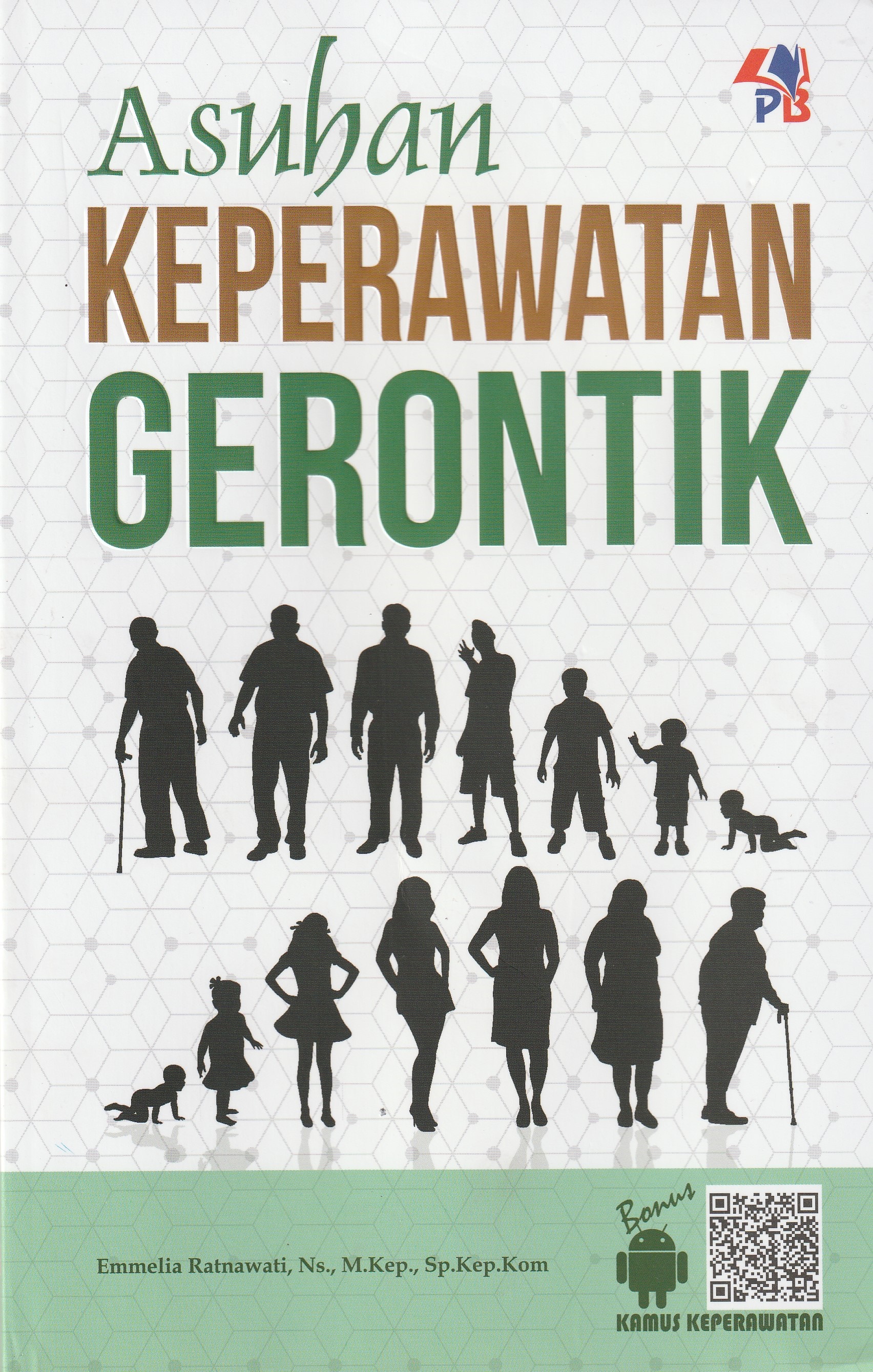 Cover Asuhan Keperawatan Gerontik. :  - / Emmelia Ratnawati, Ns., Kep., Sp.Kep.Kom