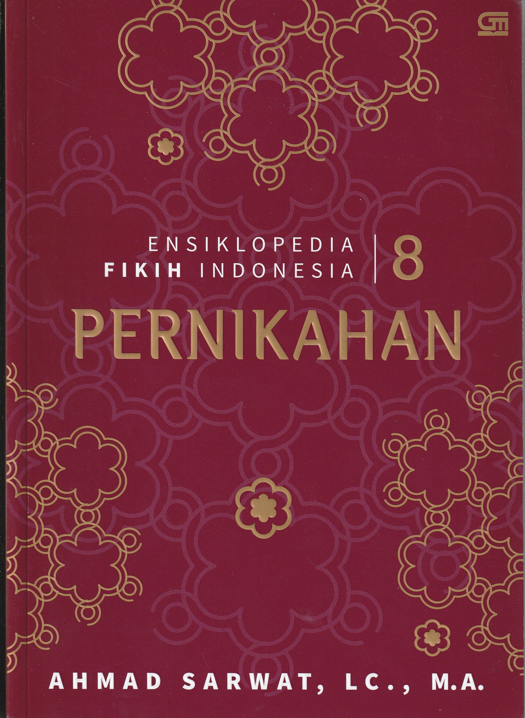 Cover Ensiklopedia Fikih Indonesia :  Pernikahan / Ahmad Sarwat, LC., M.A.