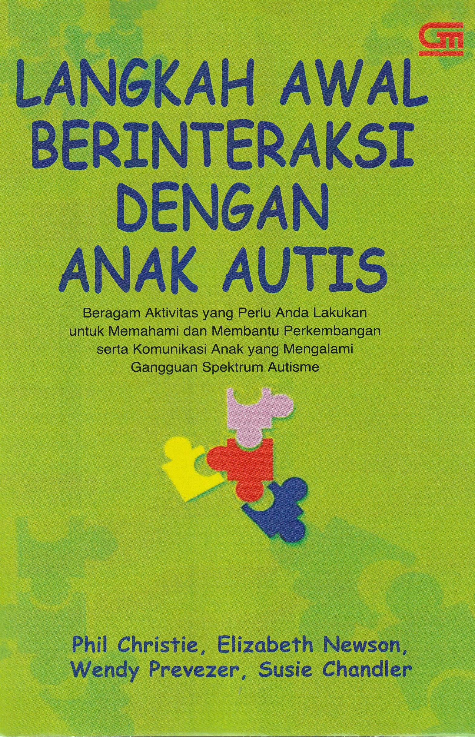 Cover Langkah Awal Berinteraksi dengan Anak Autis :  Beragam Aktivitas Yang Perlu Anda Lakukan. / Phil Christie