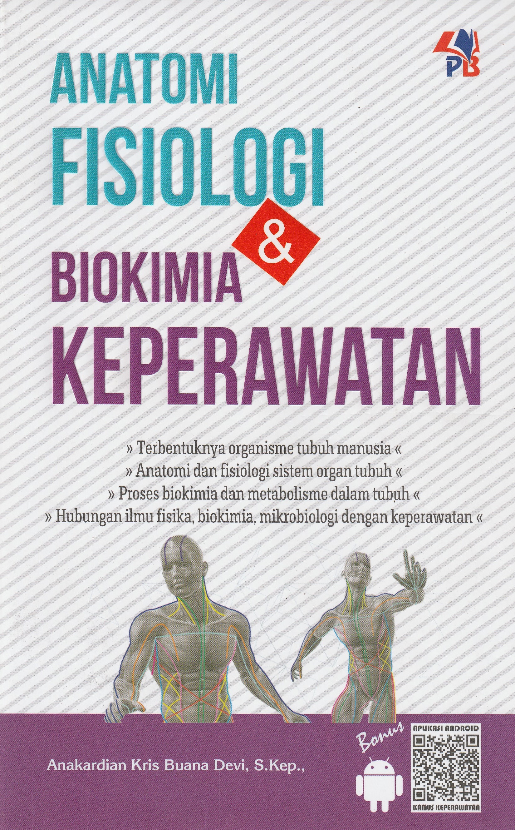 Cover Anatomi Fisiologi & Biokimia Keperawatan :  - / Anakardian Kris Buana Devi, S.Kep.