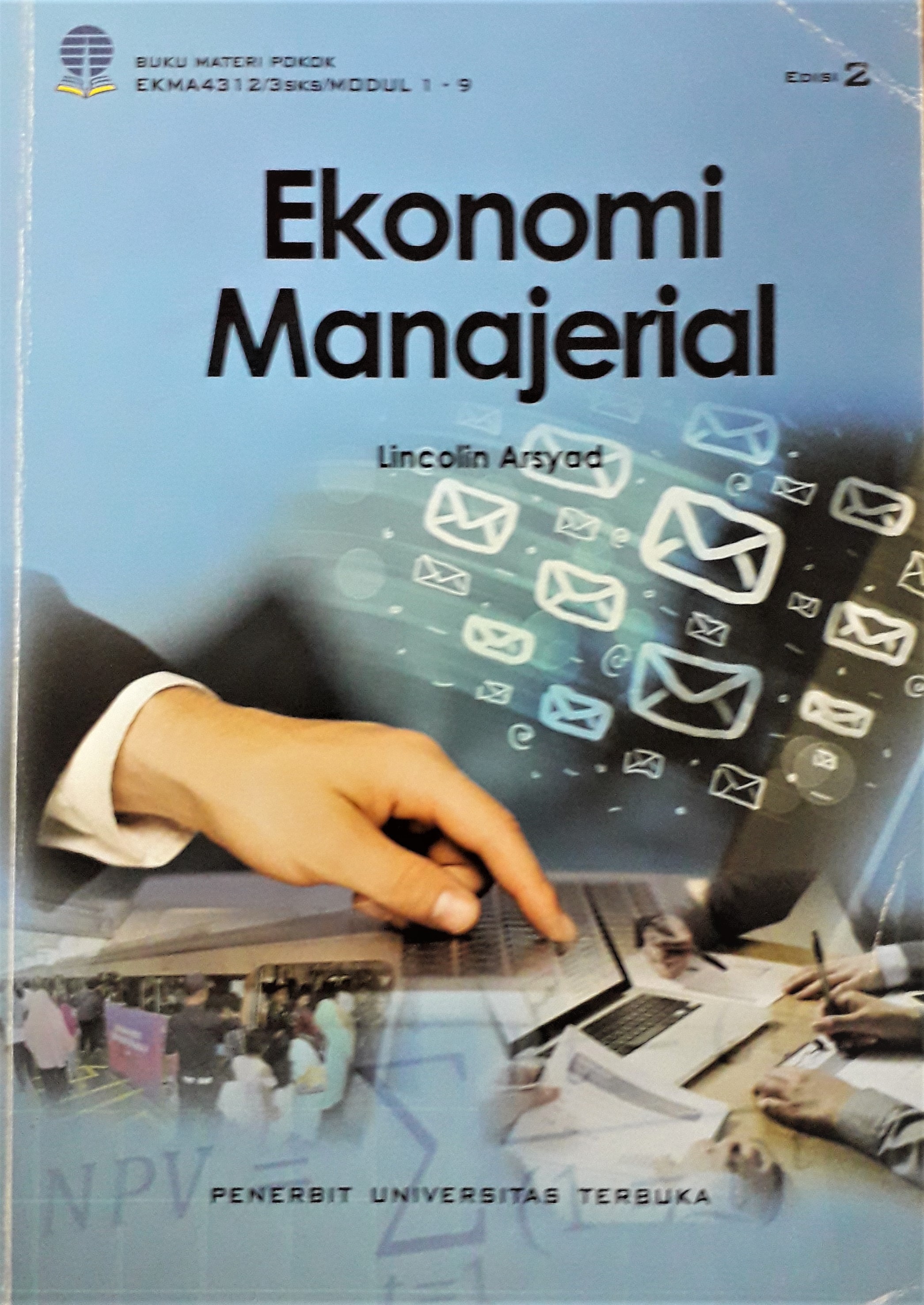 Cover Materi Pokok Ekonomi Manajerial :  - / Prof. Lincoln Arsyad, M.Sc., Ph.D