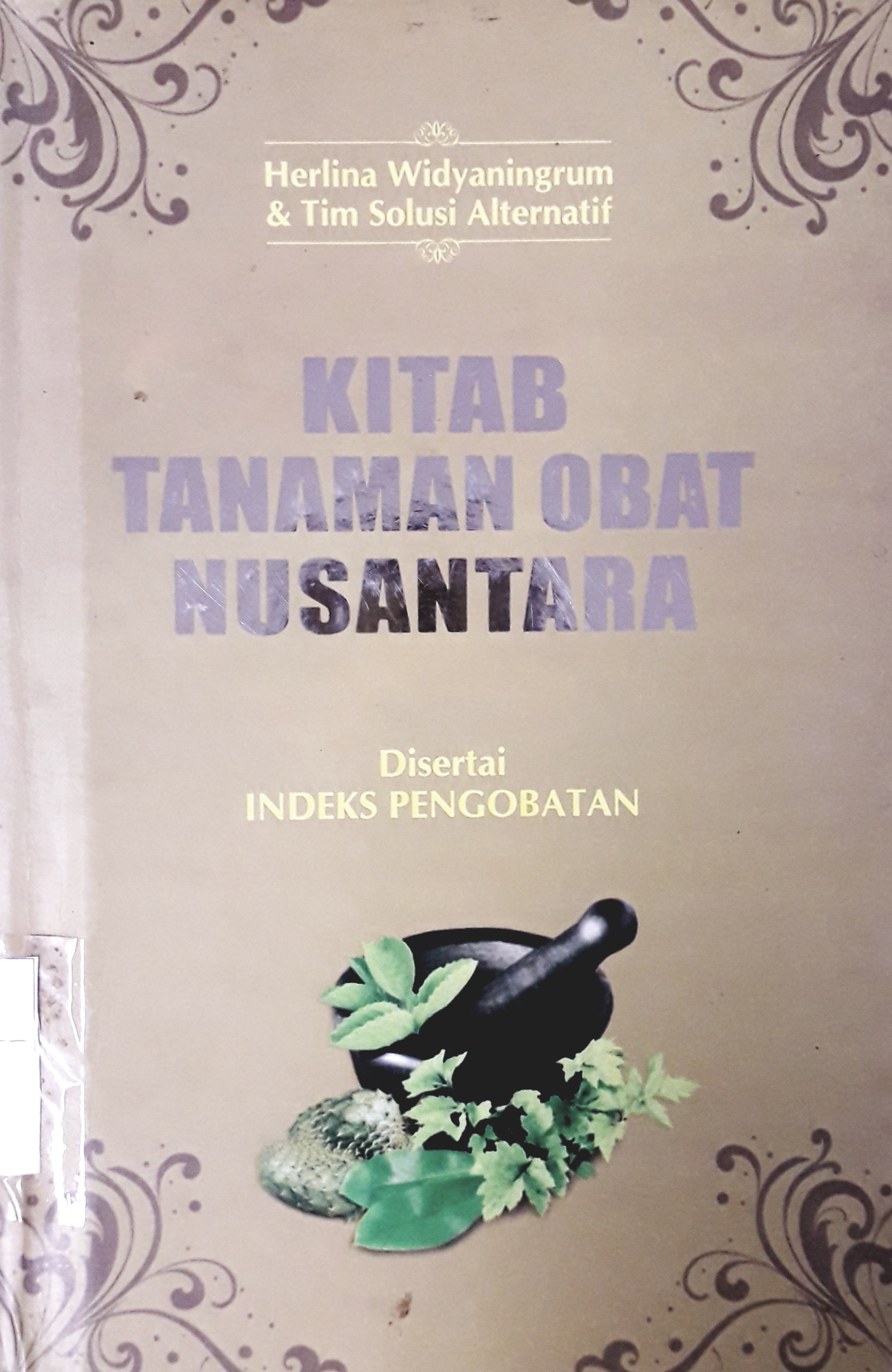 Cover Kitab Tanaman Obat Nusantara :  Disertai Indeks Pengobatan / Herlina Widyaningrum