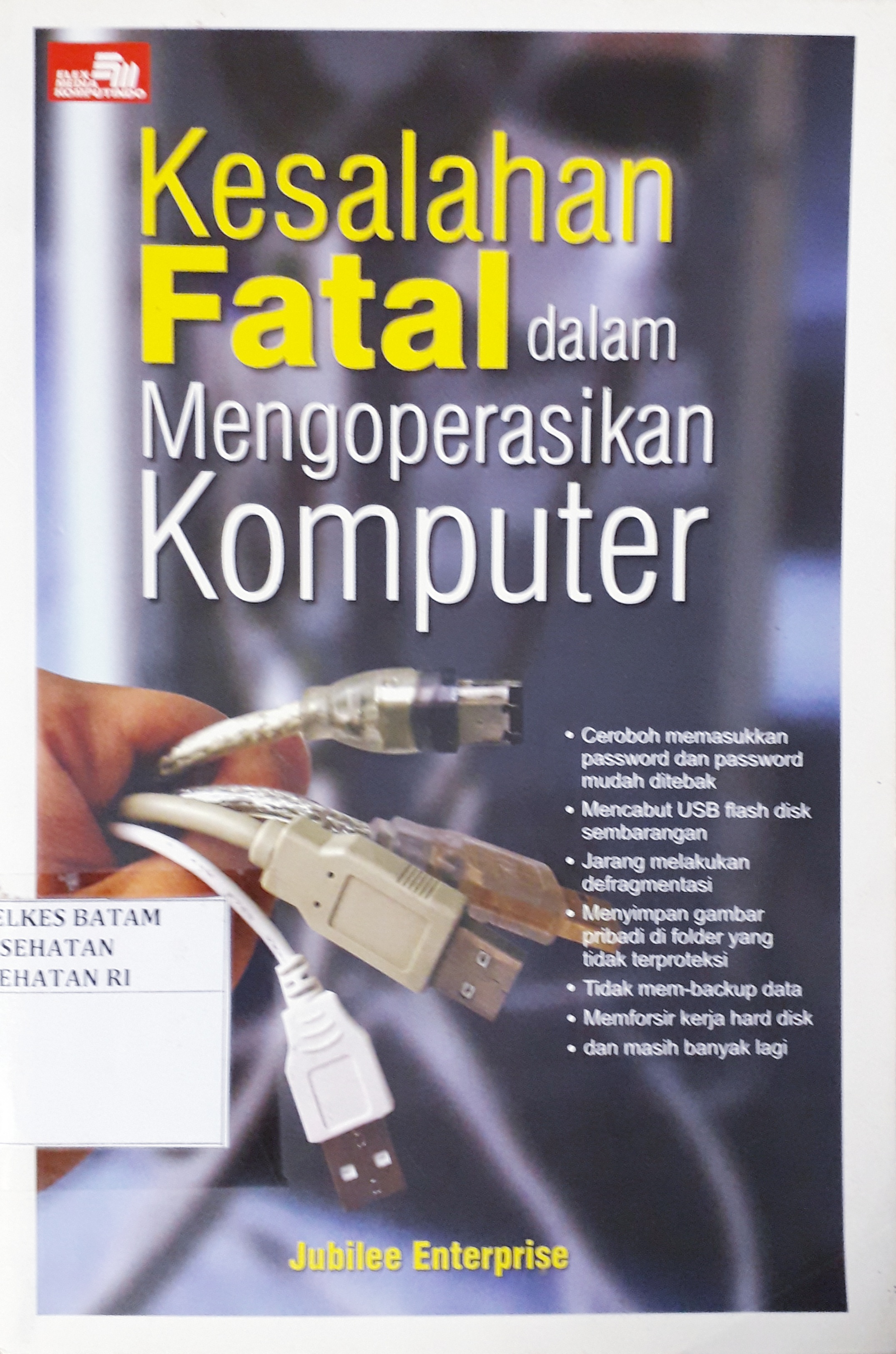 Cover Kesalahan Fatal :  dalam Mengoperasikan Komputer / Jubilee Enterprise