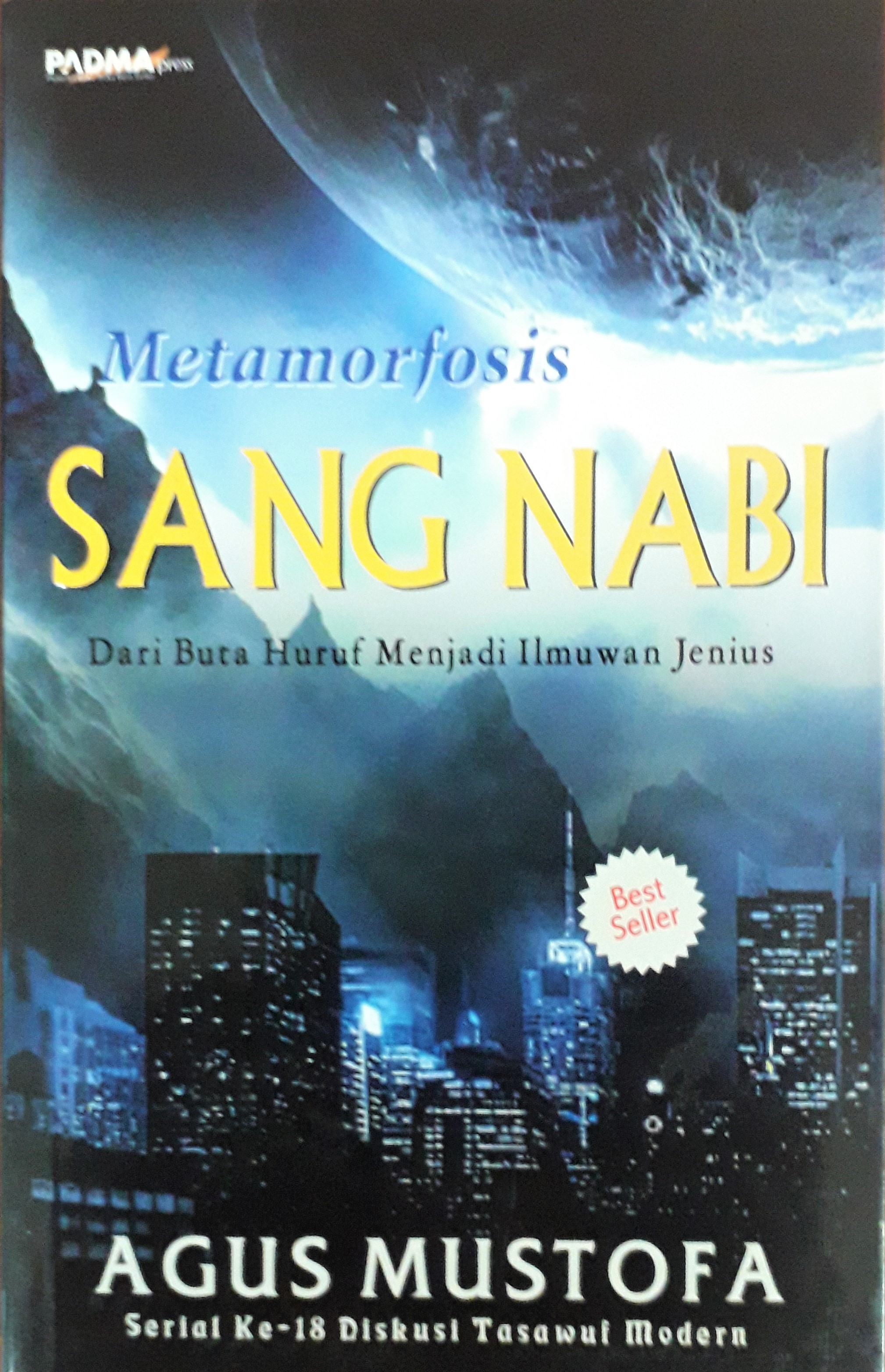 Cover Metamorfosis Sang Nabi :  Dari Buta Huruf Menjadi Ilmuwan Jenius / Agus Mustofa