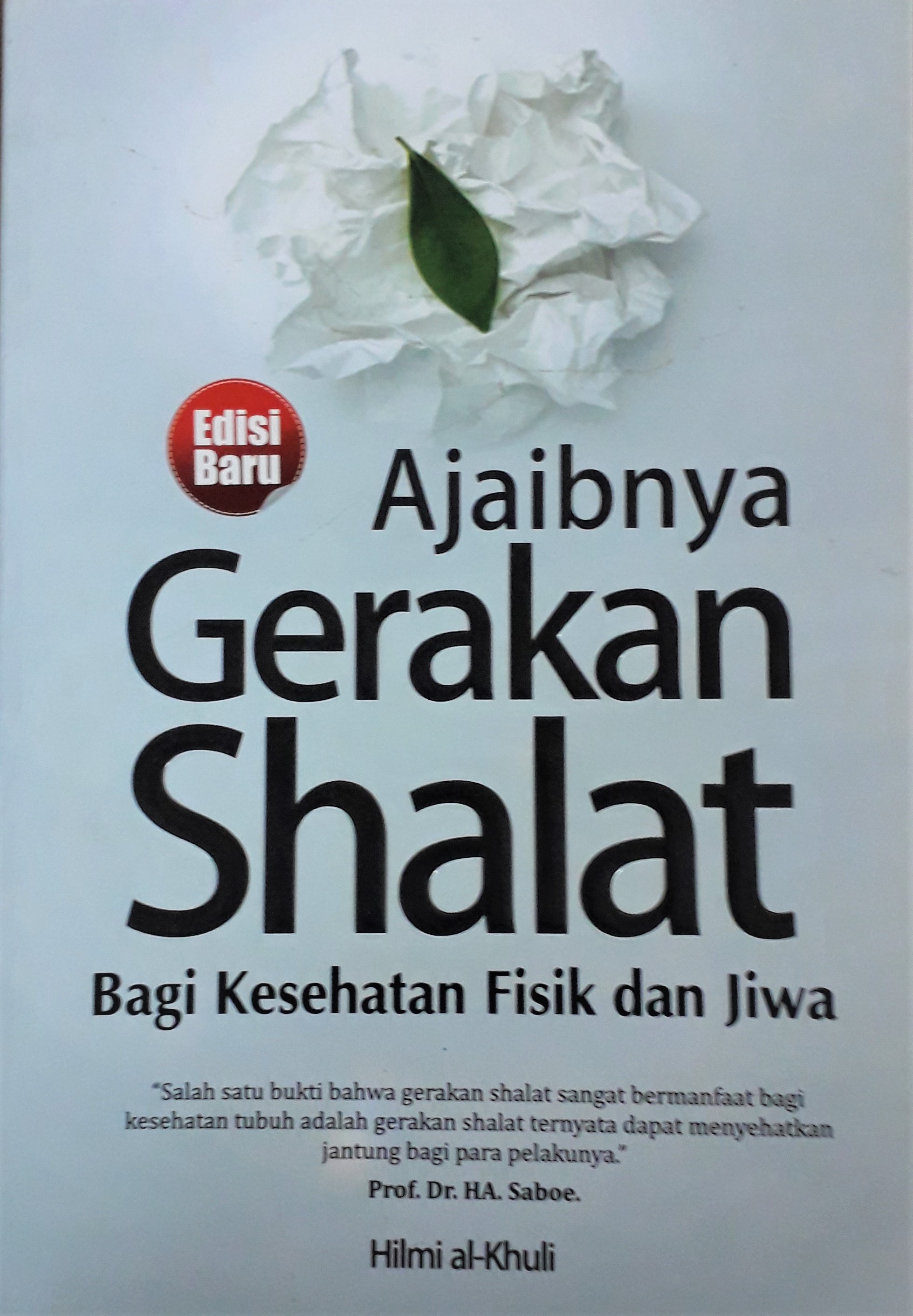 Cover Ajaibnya Gerakan Shalat :  Bagi Kesehatan Fisik dan Jiwa / Hilmi al- Khuli