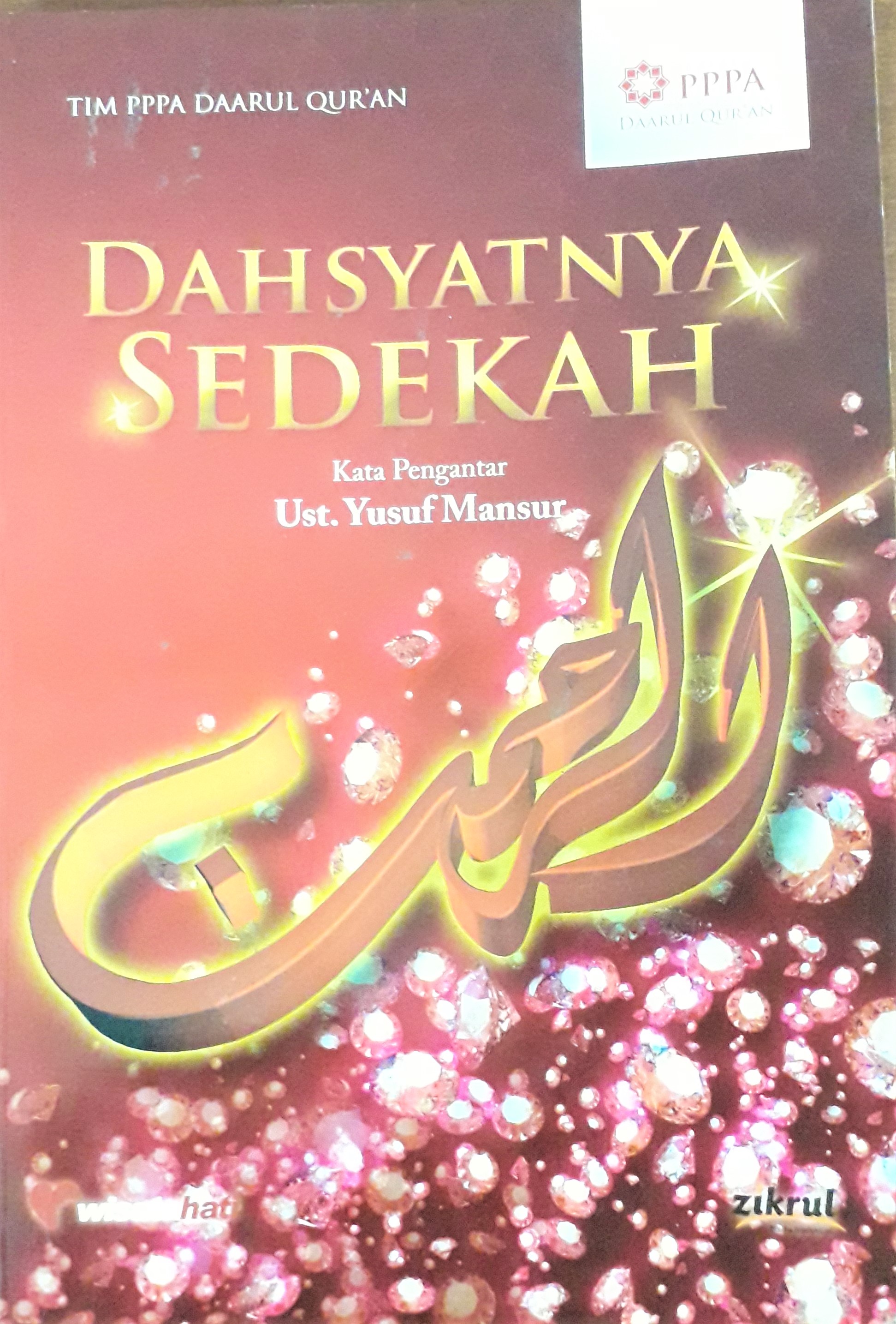 Cover Dahsyatnya Sedekah :  - / Tim PPPA Daarul Qur'an