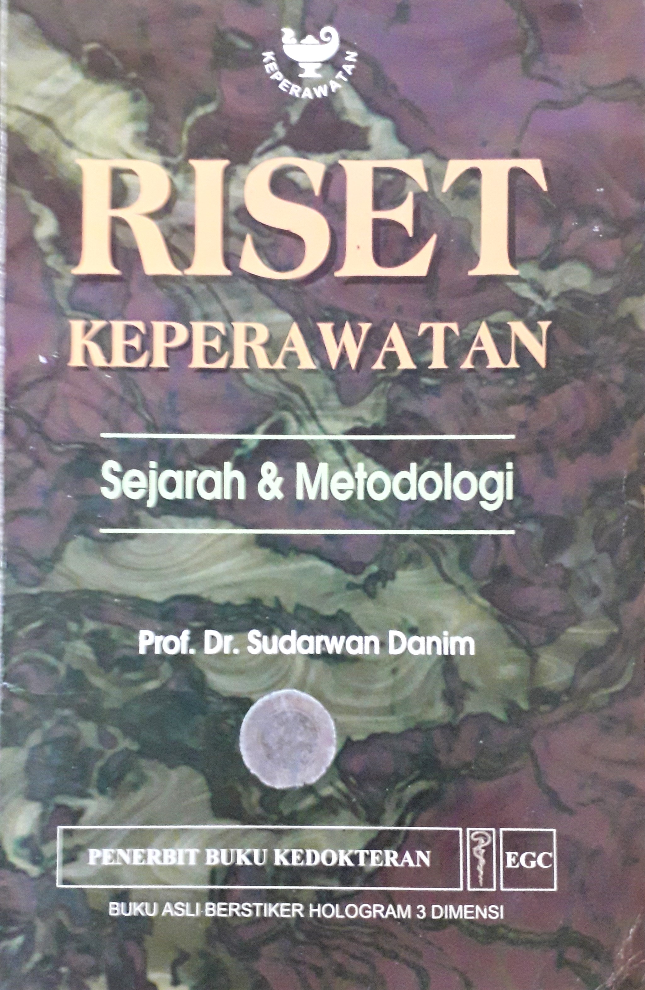 Cover Riset Keperawatan :  Sejarah & Metodologi / Prof. Dr. Sudarwan Danim