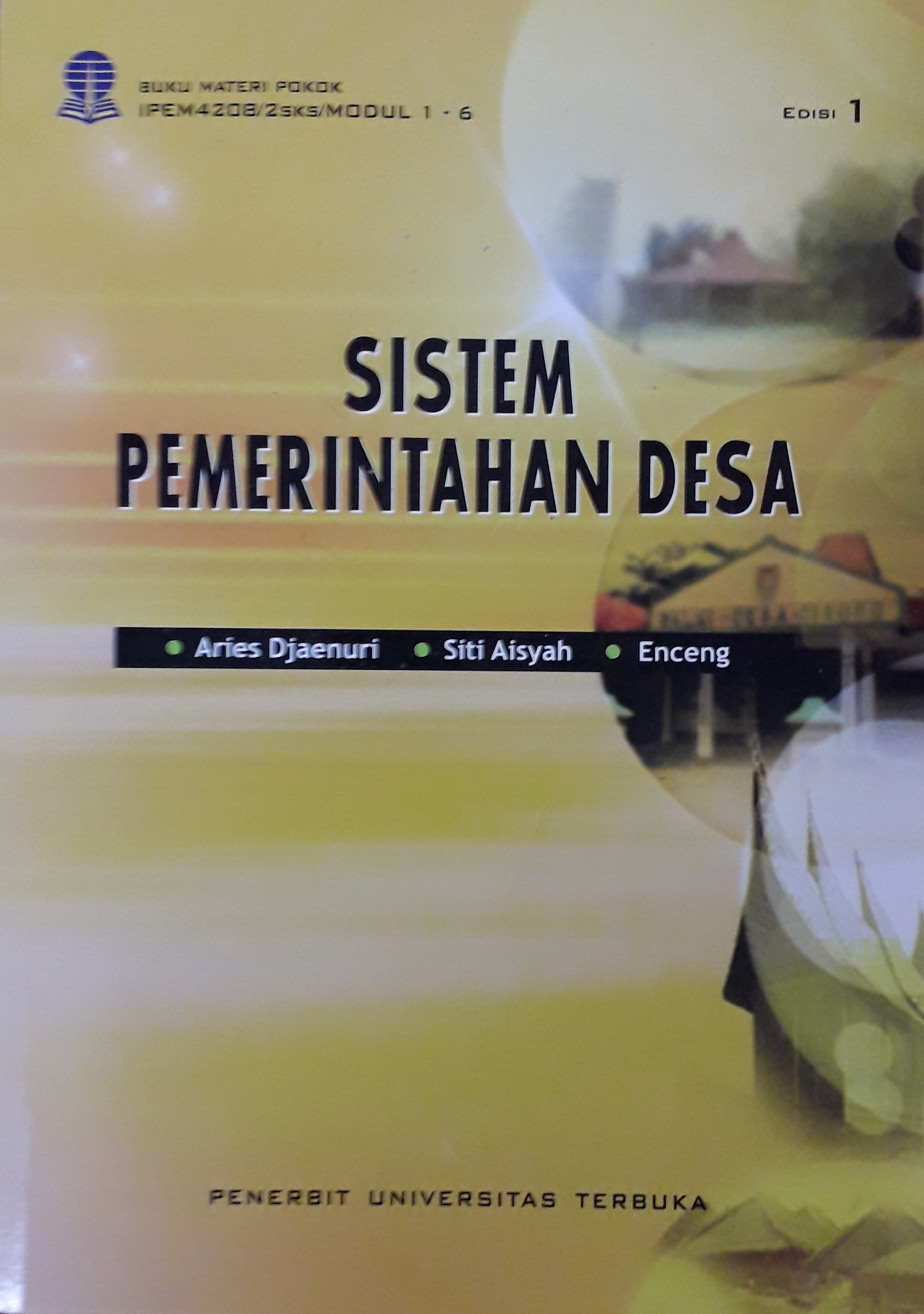 Cover Sistem Pemerintahan Desa :  - / Prof. Dr. H.M Aries Djaenuri, M.A.