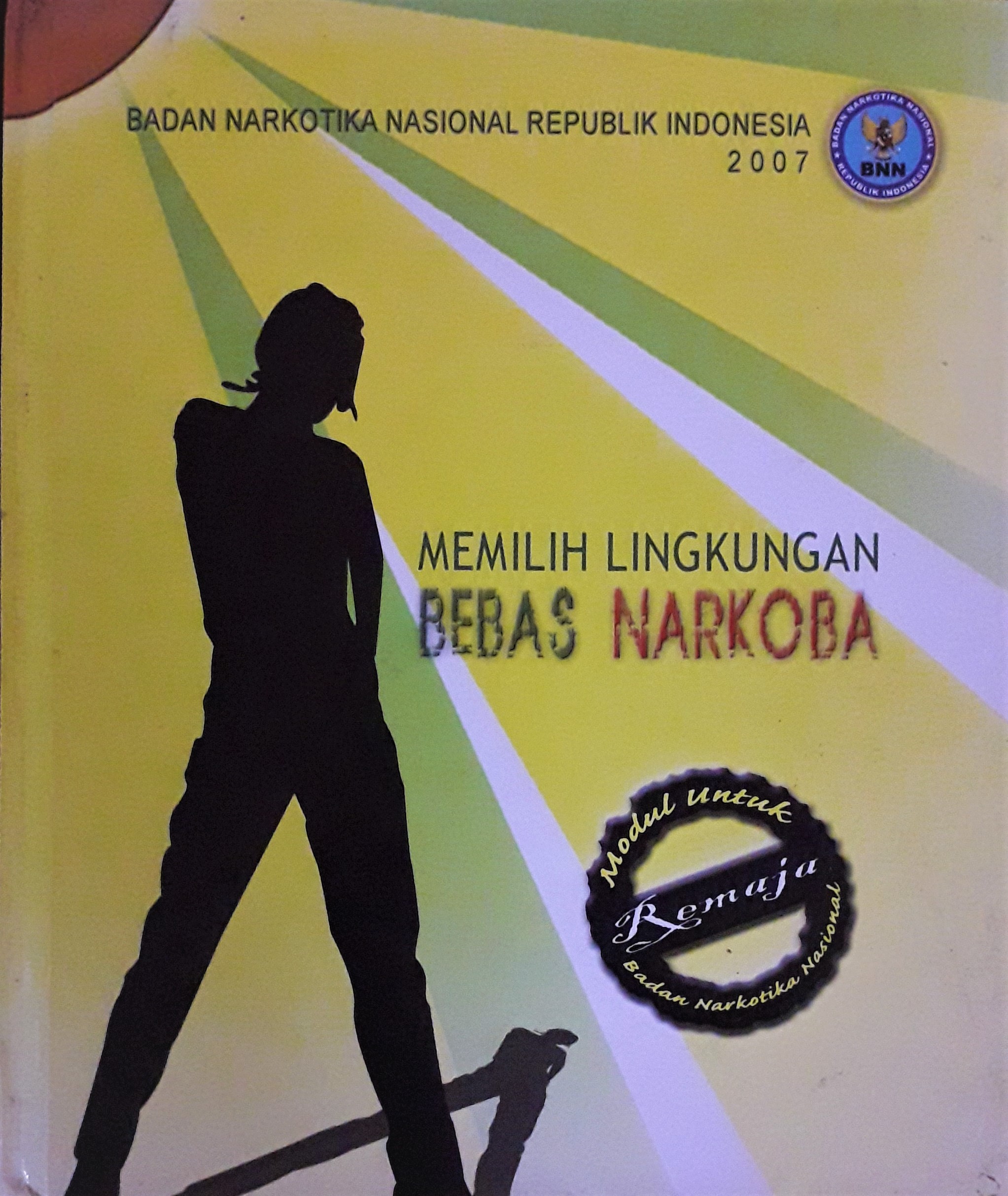 Cover Memilih Lingkungan Bebas Narkoba :  Modul untuk Remaja / Drs. Zulkarnain Nasution, MA.