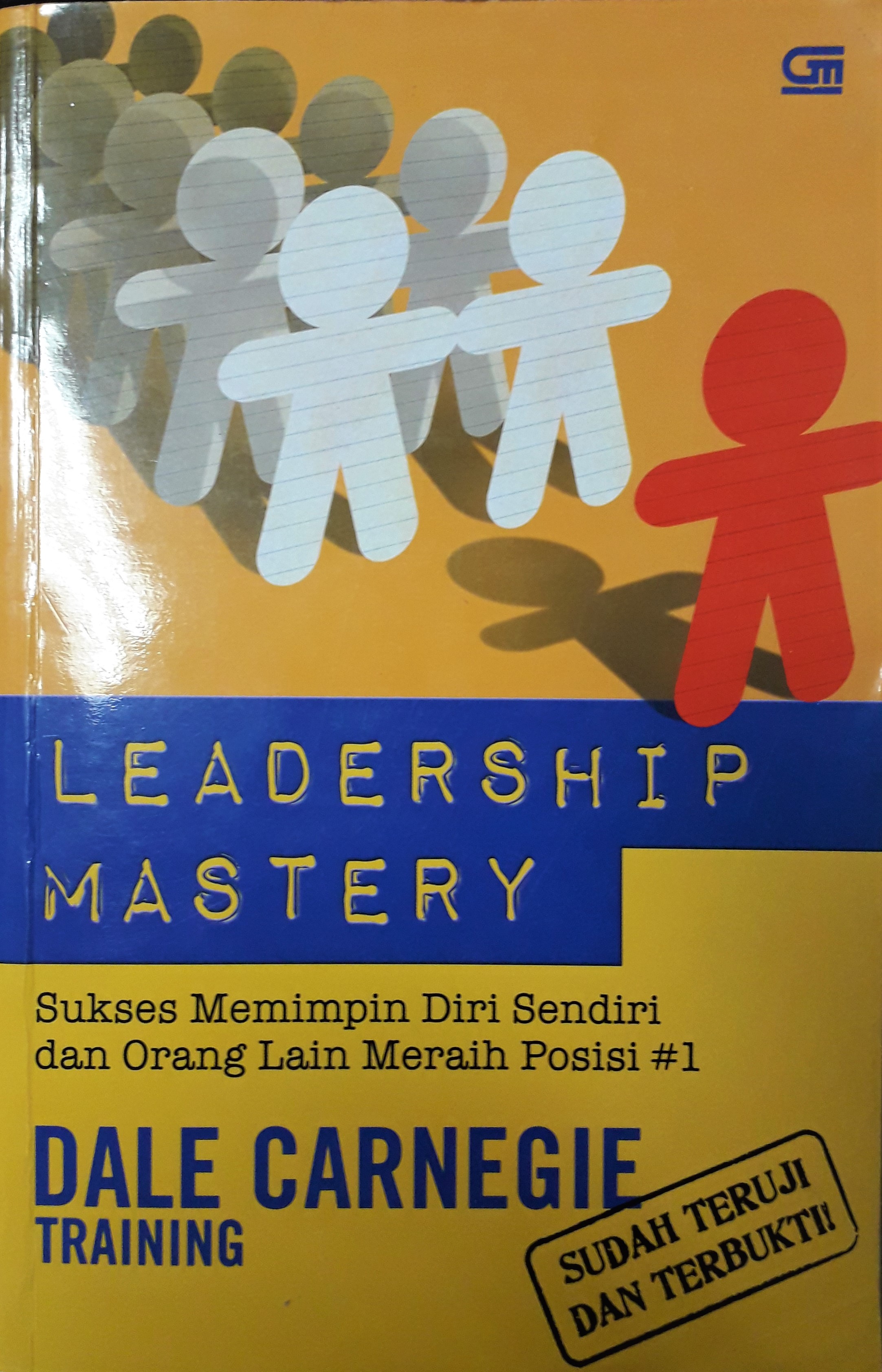 Cover Leadership Mastery :  Sukses memimpin Diri Sendiri dan Orang Lain Meraih Posisi / Dale Carnegie
