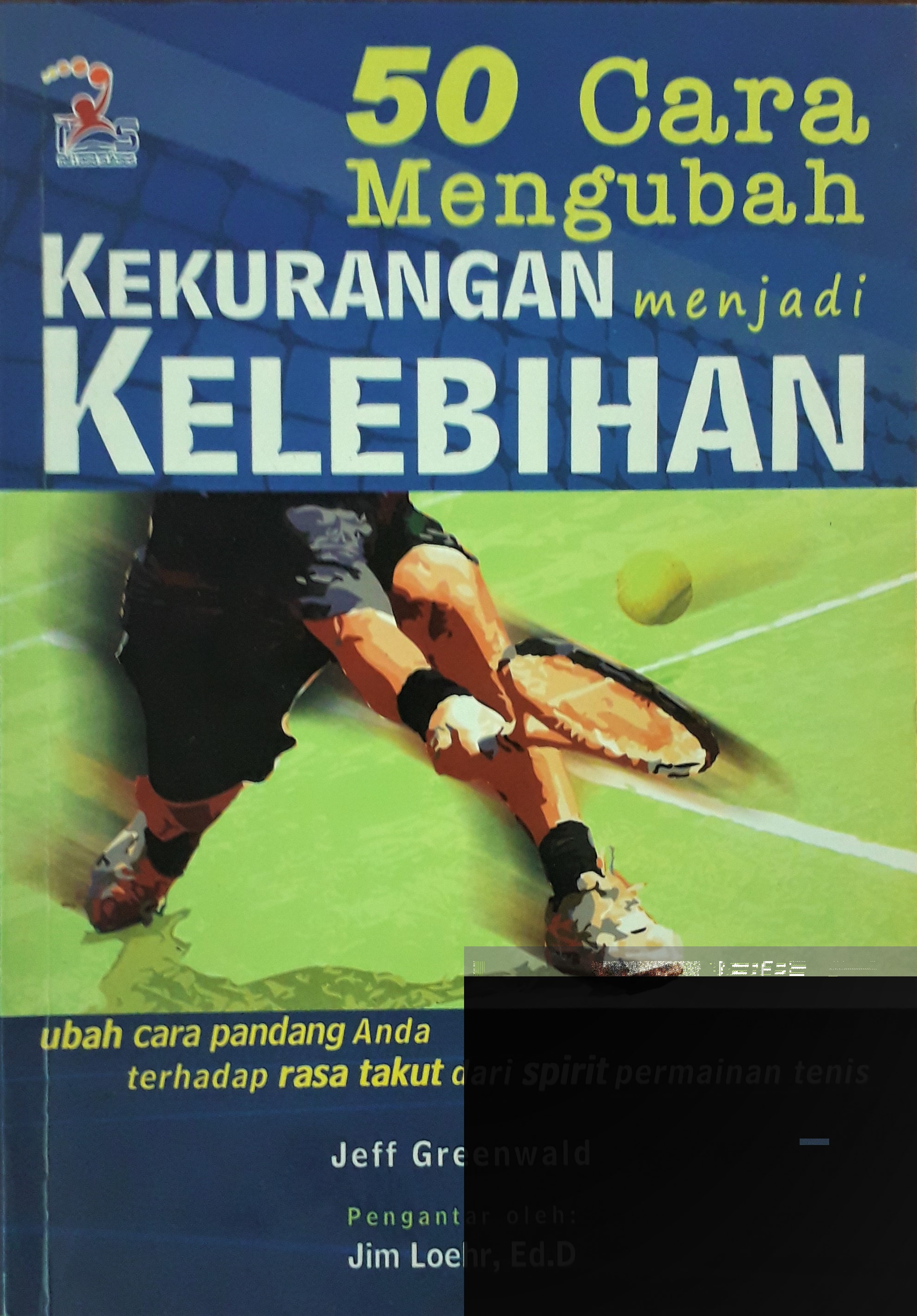 Cover 50 Cara Mengubah Kekurangan Menjadi Kelebihan :  Ubah Cara Pandang Terhadap Rasa Takut / Jeff Greenwald