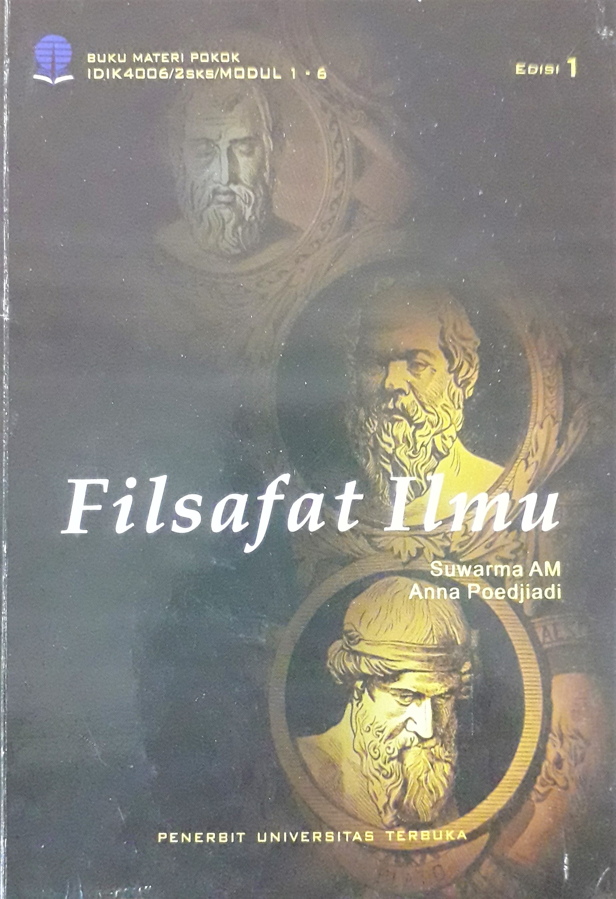 Cover Materi Pokok Filsafat Ilmu :  - / Prof. Dr. Suwarma Al Muchtar