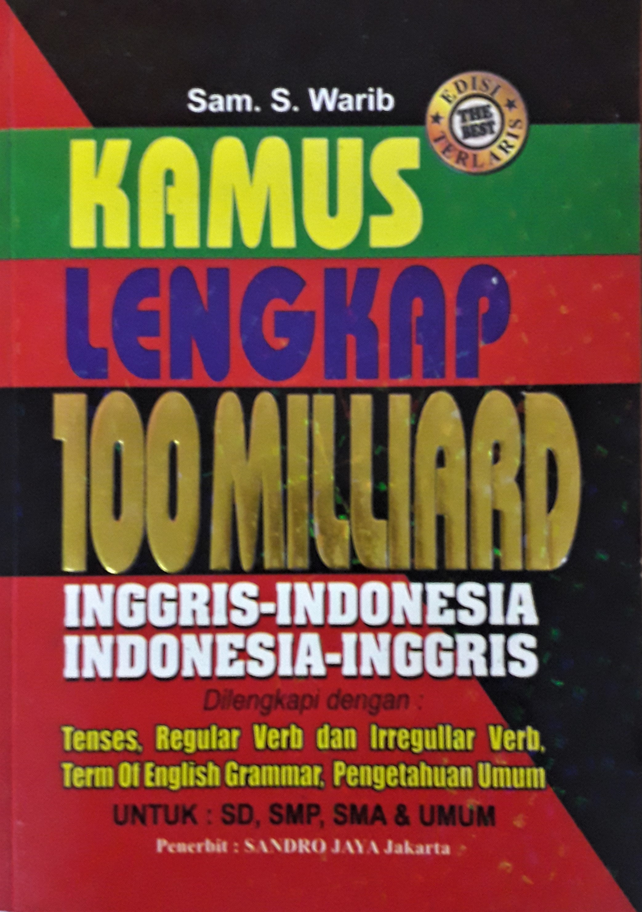 Cover Kamus Lengkap 100 Milliard :  Inggris-Indonesia Indonesia-Inggris / Sam.S.Warib