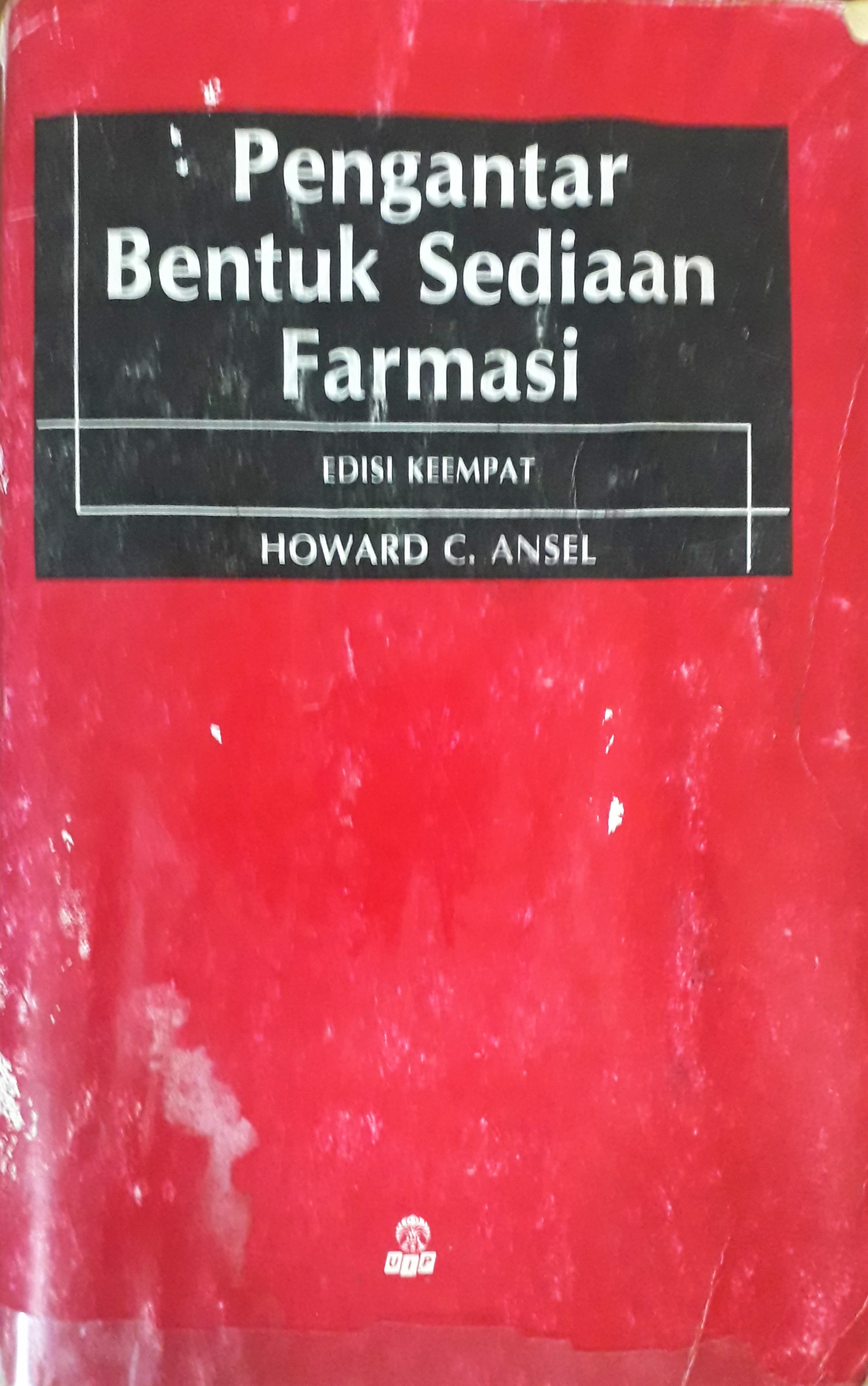 Cover Pengantar Bentuk Sediaan Farmasi :  - / Howard C. Ansel, Ph.D.