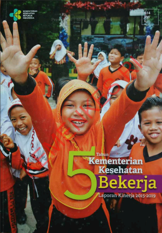 Cover 5 Tahun Kementrian Kesehatan Bekerja :  Laporan Kinerja 2015 - 2019 / Indra Rizon, SKM, M.Kes
