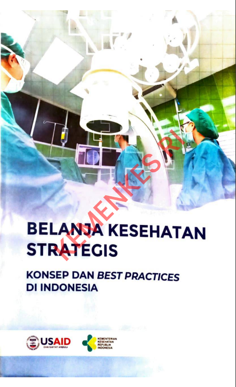 Cover Belanja Kesehatan Strategis :  Konsep dan Best Practices Di Indonesia / Ackhmad Afflazir