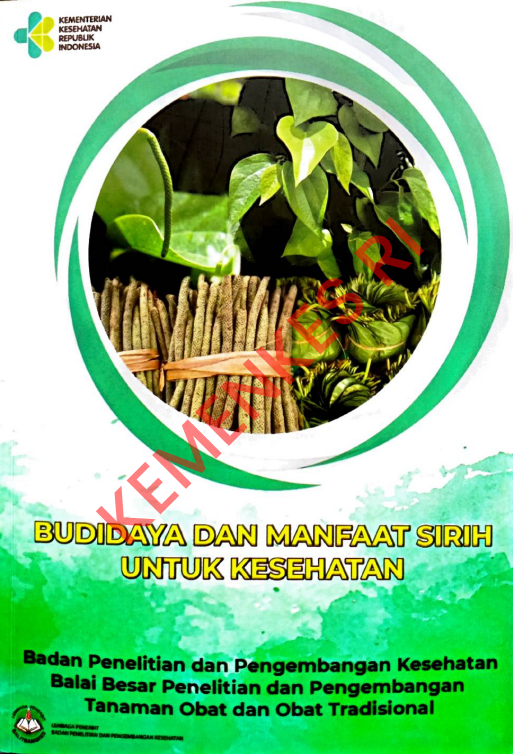 Cover Budidaya dan Manfaat Sirih Untuk Kesehatan 2020 / Dra. Lucie Widowati, M.Si