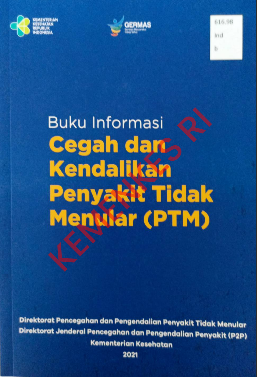 Cover BUKU INFORMASI :  CEGAH DAN KENDALIKAN PENYAKIT TIDAK MENULAR (PTM) / dr. Cut Putri Ariane, M.H.Kes