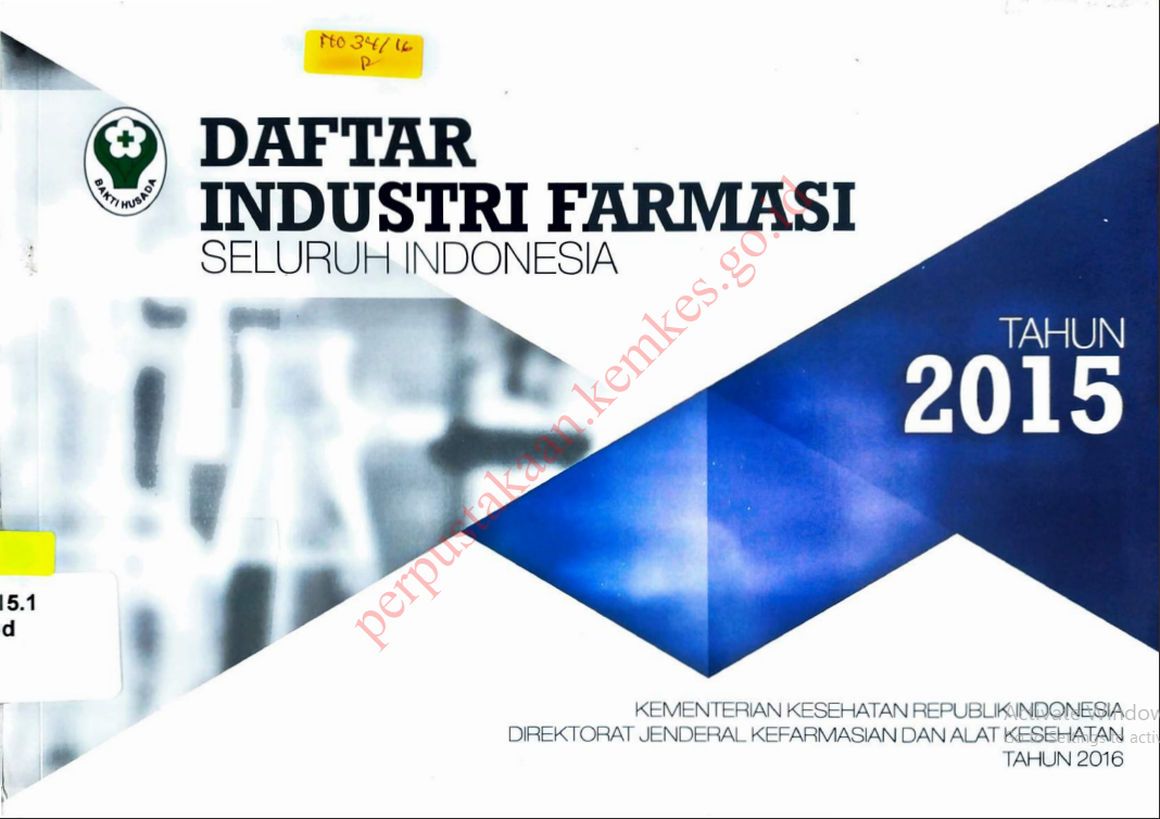 Cover Daftar Industri Farmasi Seluruh Indonesia tahun 2015 / Direktorat Jenderal Kefarmasian dan Alat Kesehatan