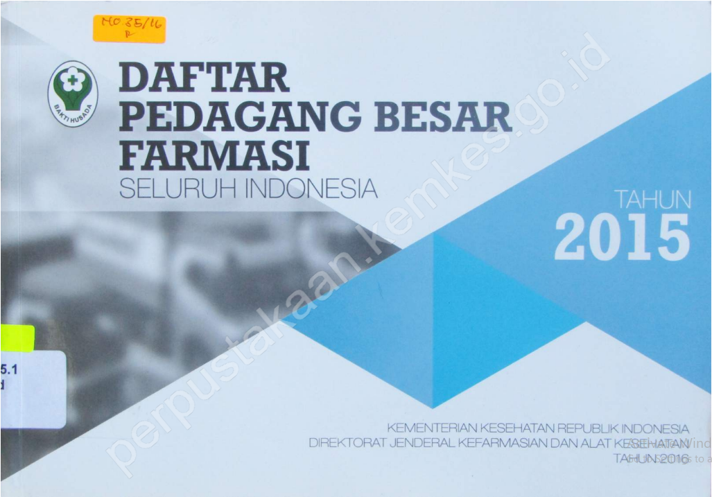 Cover Daftar Pedagang besar farmasi seluruh Indonesia / Direktorat Jenderal Kefarmasian dan Alat Kesehatan