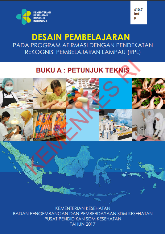 Cover Desain Pembelajaran pada Program Afirmasi dengan Pendekatan Rekognisi Pembelajaran Lampau (RPL) :  Buku A : Petunjuk Teknis / Pusat Pendidikan Sumber Daya Manusia Kesehatan