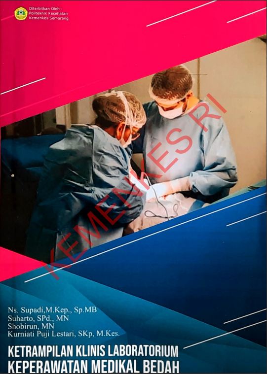 Cover Keterampilan Klinis Laboratorium Keperawatan Medikal Bedah / Ns. Supadi, M.Kep, Sp.MB