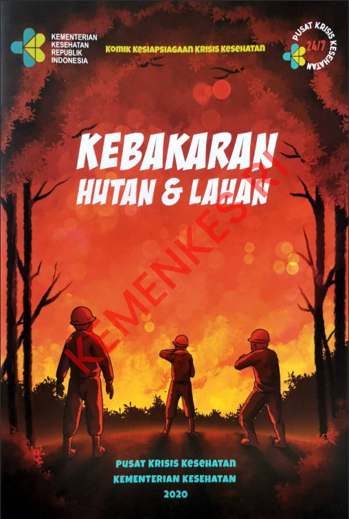 Cover KOMIK KESIAPSIAGAAN KRISIS KESEHATAN KEBAKARAN HUTAN _ LAHAN / dr. Ira Cyndira Tresna, M.I.Kom