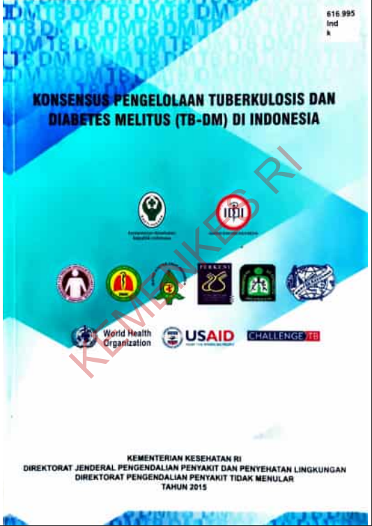 Cover Konsensus Pengelolaan Tuberkulosis dan Diabetes Melitus (TB - DM) di Indonesia / Direktorat Jenderal Pencegahan dan Pengendalian Penyakit Lingkungan