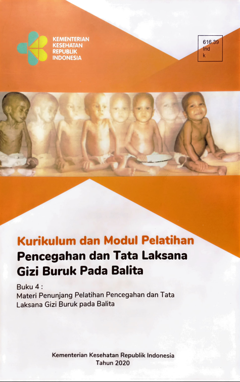 Cover Kurikulum dan Modul Pelatihan :  Pencegahan dan Tata Laksana Gizi Buruk Pada Balita (Buku 4) Tahun 2020 / Direktorat Jenderal Kesehatan Masyarakat
