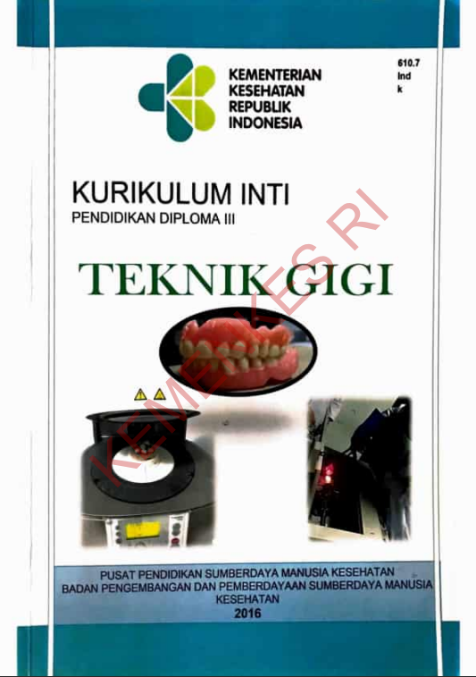 Cover KURIKULUM INTI PENDIDIKAN DIPLOMA III TEKNIK GIGI / Yuyun Widyaningsih,SKp,MKM