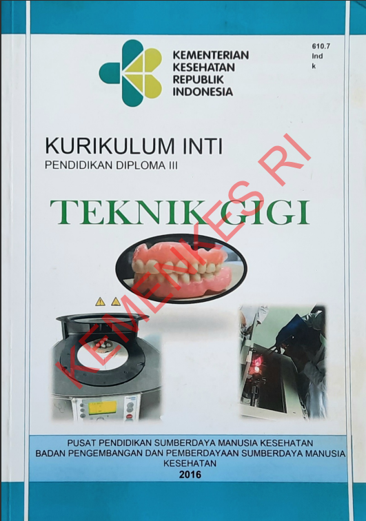 Cover Kurikulum Inti Pendidikan Diploma III Teknis Gigi / Yuyun Widyaningsih,SKp,MKM