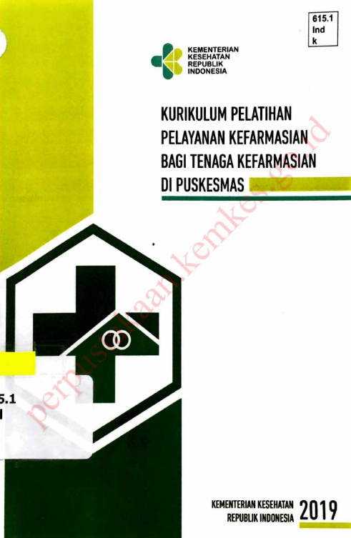 Cover Kurikulum pelatihan pelayanan kefarmasian bagi tenaga kefarmasian di puskesmas / Direktorat Jenderal Kefarmasian dan Alat Kesehatan