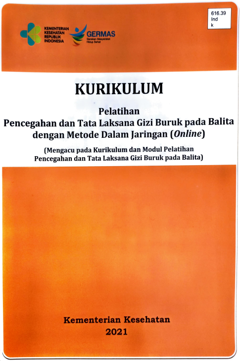 Cover KURIKULUM :  PELATIHAN PENCEGAHAN DAN TATA LAKSANA GIZI BURUK PADA BALITA DENGAN METODE DALAM JARINGAN (ONLINE) / Direktorat Jenderal Kesehatan Masyarakat