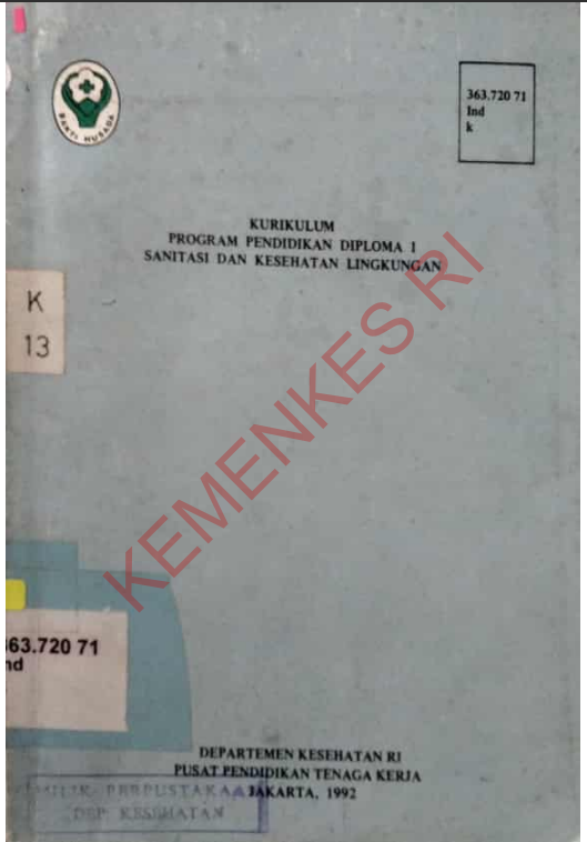 Cover KURIKULUM PROGRAM PENDIDIKAN 1 SANITASI DAN KESEHATAN LINGKUNGAN / Pusat Pendidikan Tenaga Kesehatan