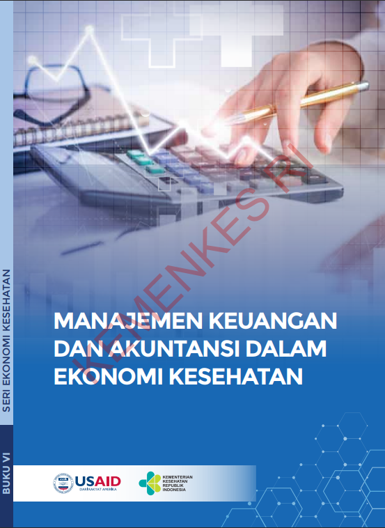 Cover Manajemen Keuangan Dan Akuntansi Dalam Ekonomi Kesehatan / PPJK Kementerian Kesehatan Republik Indonesia