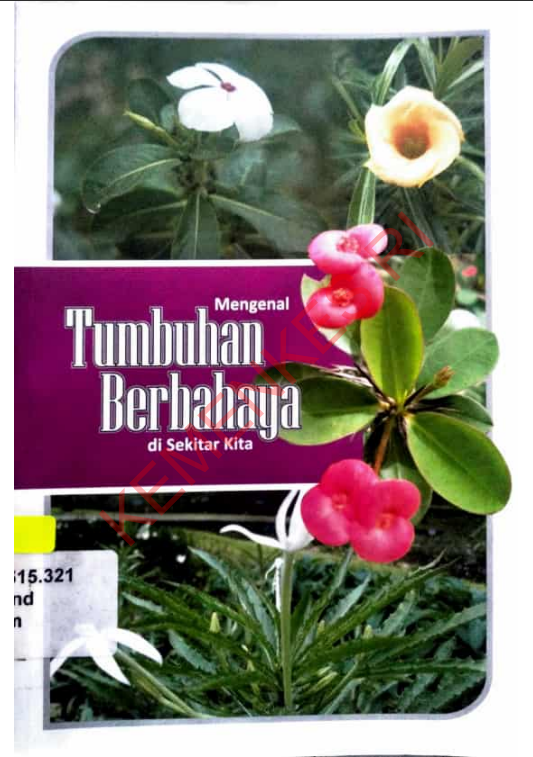 Cover Mengenal Tumbuhan Berbahaya disekitar kita / Balai Besar Penelitian dan Pengembangan Tanaman Obat dan Obat Tradisional