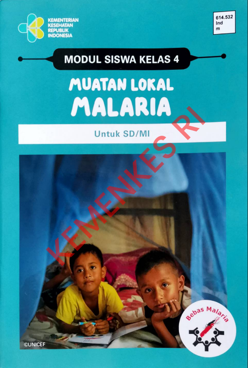 Cover MODUL SISWA KELAS 4 MUATAN LOKAL MALARIA :  UNTUK SD MI / Direktorat Jenderal Pencegahan dan Pengendalian Penyakit