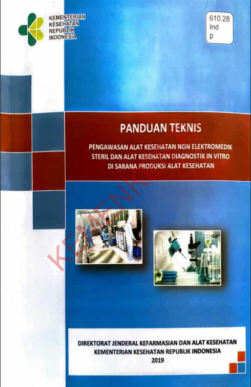 Cover Panduan Teknis Pengawasan Alat Kesehatan Non Elektromedik Steril Dan Alat Kesehatan Diagnostik In Vitro Di Sarana Produksi Alat Kesehata / Direktorat Jenderal Kefarmasian dan Alat Kesehatan