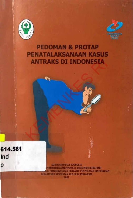Cover PEDOMAN & PROTAP PENATALAKSANAAN & KASUS ANTRAKS DI INDONESIA / Direktorat Jenderal Pemberantasan  Penyakit-Penyehatan Lingkungan