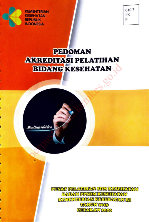 Cover PEDOMAN AKREDITASI PELATIHAN BIDANG KESEHATAN / Badan Pengembangan dan Pemberdayaan Sumber Daya Manusia Kesehatan