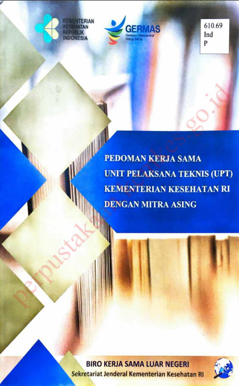 Cover Pedoman kerja sama unit pelaksana teknis (UPT) Kementerian Kesehatan RI dengan mitra asing / Sekretariat Jenderal