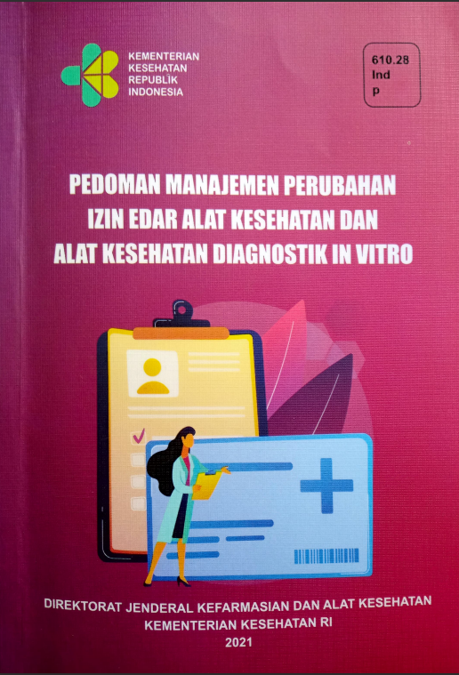 Cover Pedoman Manajemen Perubahan Izin Edar Alat Kesehatan Dan Alat Kesehatan Diagnostik In Vitro -2021 / Direktorat Jenderal Kefarmasian dan Alat Kesehatan