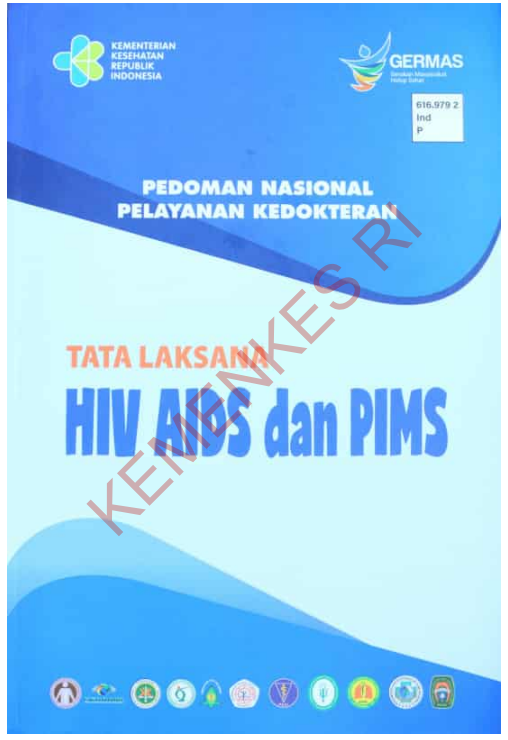 Cover Pedoman Nasional Pelayanan Kedokteran :  Tata Laksana HIV AIDS dan PIMS / Direktorat Jenderal Pelayanan Kesehatan