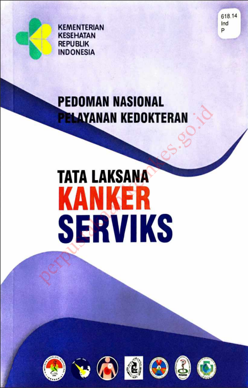 Cover Pedoman nasional pelayanan kedokteran tata laksana kanker serviks / Direktorat Jenderal Pelayanan Kesehatan