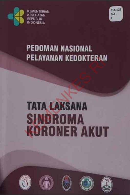 Cover PEDOMAN NASIONAL PELAYANAN KEDOKTERAN TATA LAKSANA SINDROMA KORONER AKUT / Direktorat Jenderal Pelayanan Kesehatan