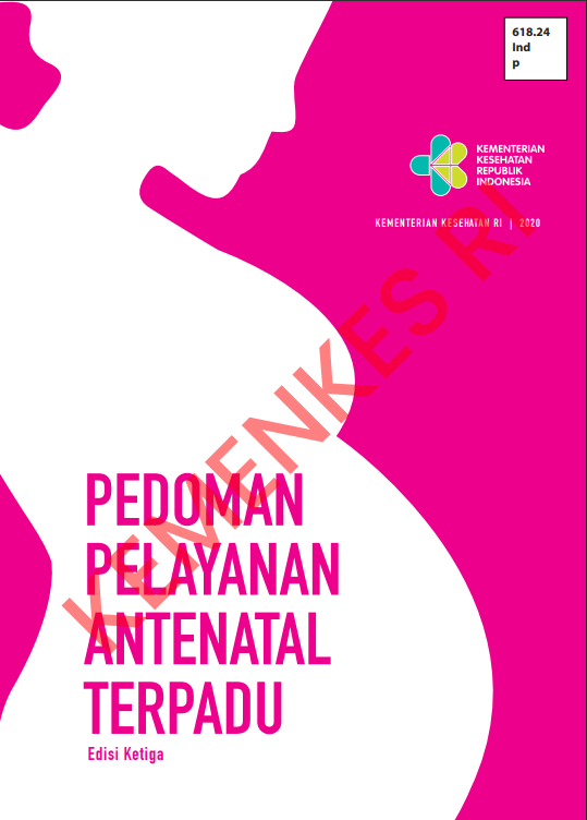 Cover PEDOMAN PELAYANAN ANTENATAL TERPADU Edisi Ketiga 2020 / Direktorat Jenderal Kesehatan Masyarakat
